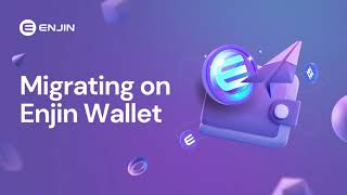 Migrating on Enjin Wallet [upl. by Aketahs]