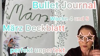 Bullet Journal März Deckblatt und Wocheneintragungen perfekt unperfekt Washitape Stanzen [upl. by Ramah]