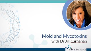 Dr Jill Carnahan Mold and Mycotoxins [upl. by Joelly]