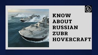 Know about Russian zubr hovercraft  Fullydefence [upl. by Mallis741]