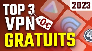 Meilleur VPN GRATUIT 2022  Top 3 VPN totalement GRATUITS [upl. by Elianora]