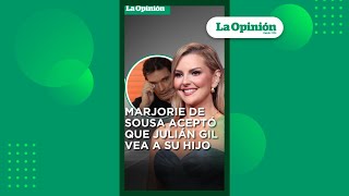 ¡Desesperado Julián Gil acepta las exigencias de Marjorie de Sousa para ver a su hijo  La Opinión [upl. by Hilario235]