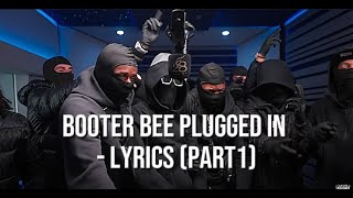 Booter Bee  Plugged in  Lyrics Part 1 [upl. by Neirb]