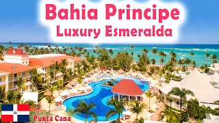 BAHIA PRINCIPE LUXURY ESMERALDA 🛑 A Journey Through Luxury and Adventure  Punta Cana [upl. by Pravit]