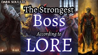 Dark Souls 3 Ranking Bosses Strength Based on Lore [upl. by Groves902]