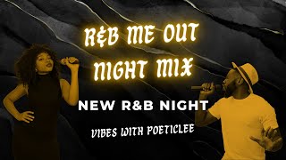 RampB Me Out New RampB Night 1 [upl. by Nodnarg559]