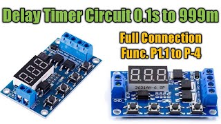 Delay Timer Circuit 01s to 999m Full Connection Functions Explained [upl. by Lebazi908]