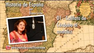 01 Califato de Córdoba al Andaluz por Diana Uribe Historia de España [upl. by Kennedy]