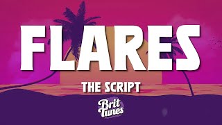 The Script  Flares Lyrics [upl. by Herzog]