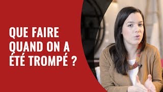 Que faire quand on a été trompé [upl. by Nitza]