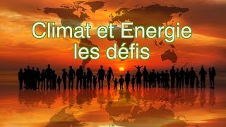 Climat et énergie les défis [upl. by Alyss]