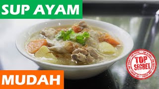 Resepi Sup Ayam Mudah  Tips dan Rahsia [upl. by Haik]