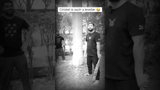 Cricket is such a leveller cricket funny shorts [upl. by Otrebla]