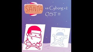 Santa  Vs Cyborg v2 OST FLP [upl. by Eive]