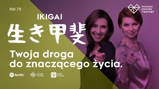 RW79 Ikigai  Twoja droga do znaczącego życia rozwój relacje duchowość [upl. by Eikceb665]