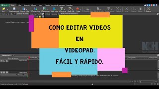 Como Editar Vídeos con Videopad Fácil y Rápido [upl. by Annelak512]