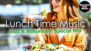 Lunch Time music Jazz amp BossaNova Special Mix【For Work  Study】Restaurants BGM Lounge music [upl. by Peednama31]