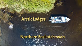 Arctic Lodges  Northern Saskatchewan [upl. by Elrod282]