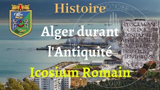 Alger durant lAntiquité Icosium romain [upl. by Aninnaig598]