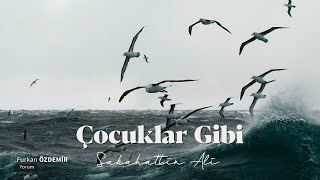 Sabahattin Ali  Çocuklar Gibi Şiir [upl. by Lavoie]