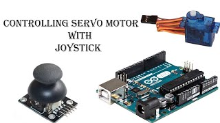 Controlling Servo Motor with joystick Arduino [upl. by Eidnarb625]