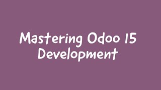 1 How To Create Module In Odoo 15  Odoo 15 Development  Odoo 15 Technical Training [upl. by Candy]