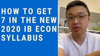 How to get 7 in new 2020 IB Econ syllabus [upl. by Lolly728]