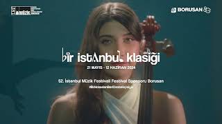 Müziğin kalbi şimdi tüm sesleriyle İstanbul’da atıyor İKSV 52 İstanbul Müzik Festivali başlıyor [upl. by Enidualc]