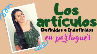 Portugués  Artículos definidos e indefinidos  Palabras femeninas masculinas y quotheterogenéricasquot [upl. by Killy569]