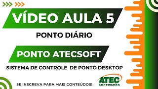 AULA 5  Ponto Atecsoft Desktop  Ponto Diário [upl. by Clapper]