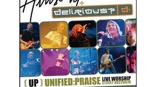 Hillsong  Delirious  Unified Praise  Full Concert [upl. by Joleen215]