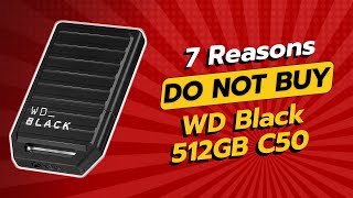 DONT BUY WD Black 512GB C50 BEFORE WATCHING THIS VIDEO 😲 7 Reasons [upl. by Akinihs]