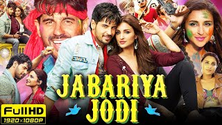 Jabariya Jodi Full Movie  Sidharth Malhotra Parineeti Chopra Aparshakti Khurana  Review amp Facts [upl. by Appilihp17]