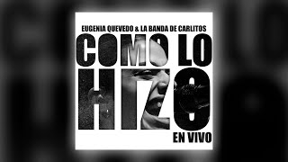 Como Lo Hizo  Eugenia Quevedo X LBC [upl. by Akenahc]