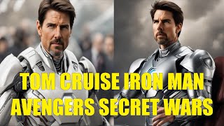 TOM CRUISE COMO SUPERIOR IRON MAN EN AVENGERS SECRET WARS [upl. by Apur]