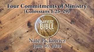 20240630  Four Commitments of Ministry Colossians 125–29 Nate Pickowicz [upl. by Benoit]