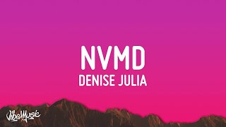 1 HOUR 🕐 Denise Julia  NVMD Lyrics [upl. by Anaiviv]