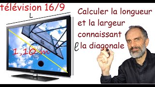 Format 169  calculer la longueur et la largeur connaissant la longueur de la diagonale ratio [upl. by Gustav647]