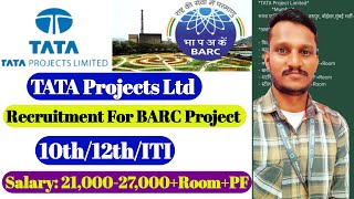 TATA Projects Ltd Recruitment 2024  Tata Project job for BARC  10thITI  BARC Jobs  Tata Jobs [upl. by Jezrdna]