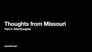 Afterthoughts from Missouri [upl. by Ap]