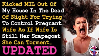 UPDATED Kicked MIL Out Of My House In The Dead Of Night For Mistreating My Pregnant Wife AITA [upl. by Irrac]