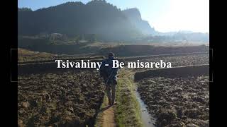 Tsivahiny  Be misareba [upl. by Aihgn]