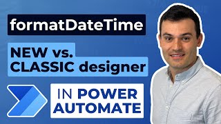 Using formatDateTime in Power Automate  New vs Classic Designer [upl. by Ihculo]