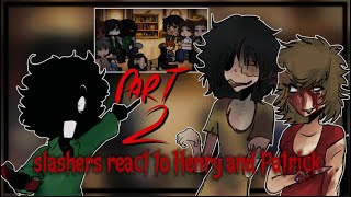 Slashers react to the bowers gang  Henry bowers and Patrick hockstetter  TWS IN DESCRIPTION [upl. by Ameh328]