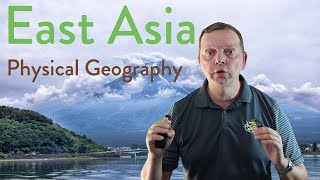 Physical Geography of East Asia [upl. by Aidni]