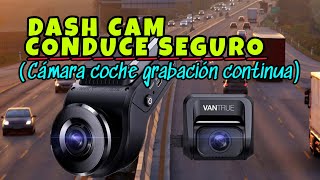 Dash Cam VANTRUE S1 Cámara grabación coche [upl. by Damalis]