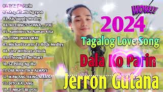 JERRON GUTANA Tagalog Version 2024  Best of OPM love Songs 2024💝JERRON GUTANA Cover Songs 2024💞 [upl. by Afatsum]