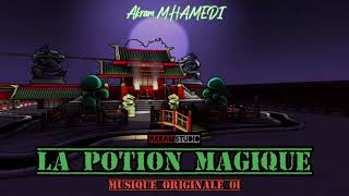 LA POTION MAGIQUE™  1 Musique Originale  Version Intégrale  AKRAM STUDIO [upl. by Laertnom]