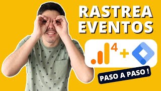 🔍Rastrea EVENTOS en Google Analytics 4 con Google Tag Manager [upl. by Korff]