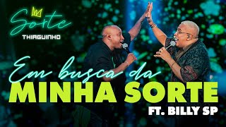 Thiaguinho e Billy SP  Em Busca Da Minha Sorte Clipe Oficial [upl. by Byran]